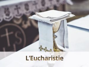 Le sacrement de l'Eucharistie