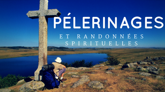 Pelerinages_randonées_spirituelles