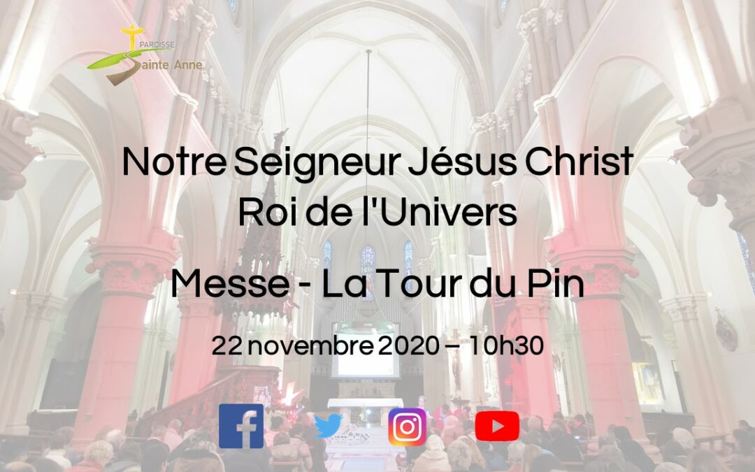 2020 11 22 – Paroisse Sainte Anne – Messe en ligne – La Tour du Pin