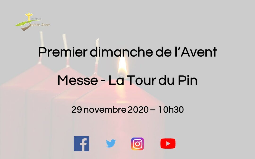 2020 11 29 – Paroisse Sainte Anne – Messe en ligne – La Tour du Pin