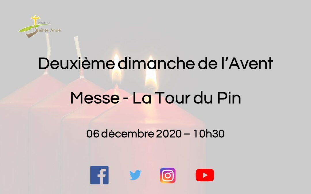 2020 12 06 – Paroisse Sainte Anne – Messe en ligne – La Tour du Pin