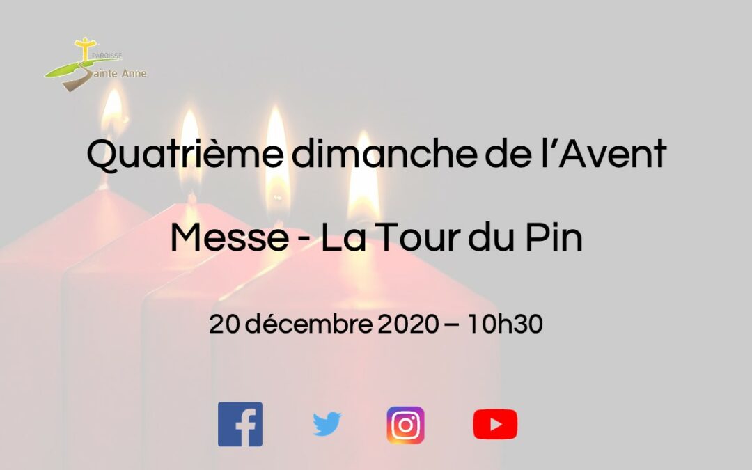 2020 12 20 – Paroisse Sainte Anne – Messe en ligne – La Tour du Pin
