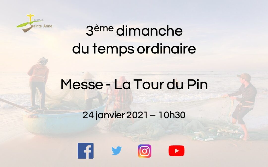 2021 01 24 – Paroisse Sainte Anne – Messe en ligne – La Tour du Pin