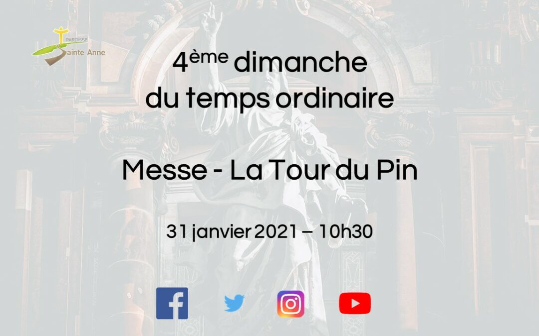 2021 01 31 – Paroisse Sainte Anne – Messe en ligne – La Tour du Pin